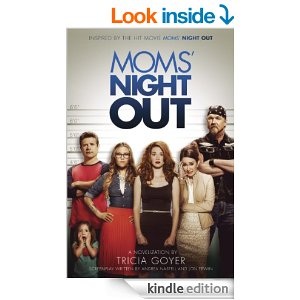 Moms' Night Out novelization by Tricia Goyer
